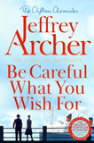 Front cover of the book 'Pan Be Careful What You Wish For.' by Jeffrey Archer.