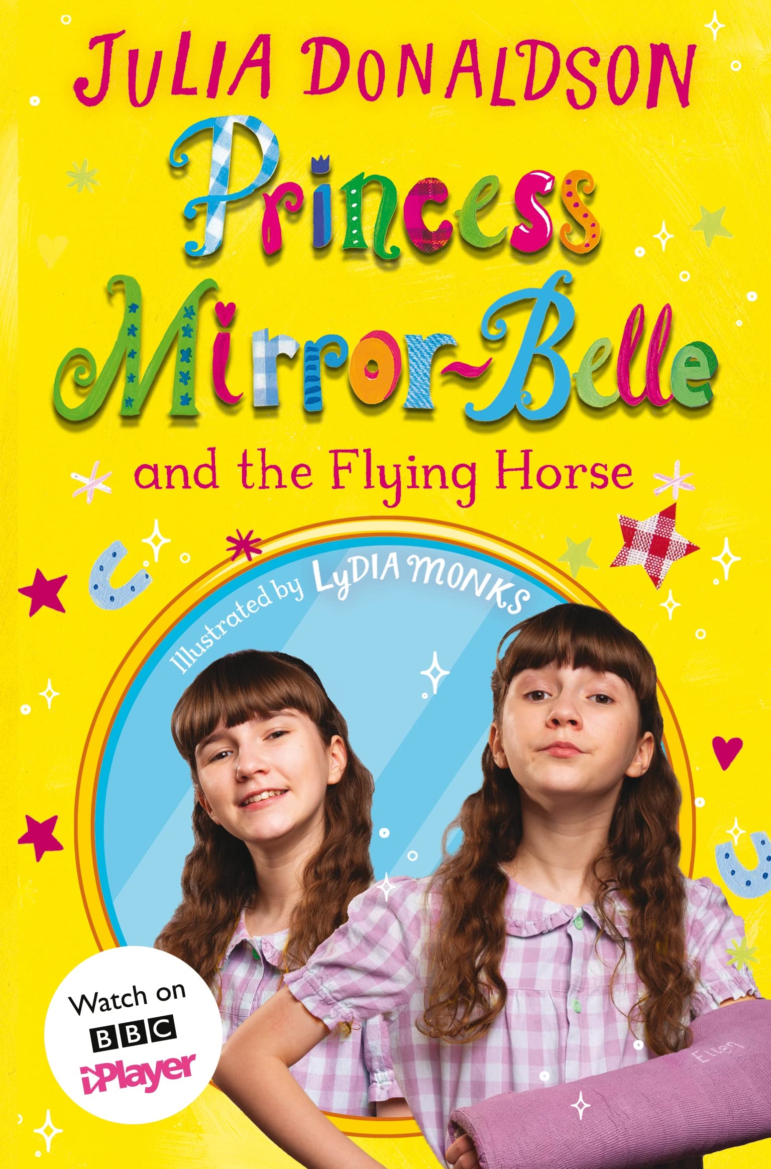 Front cover of the book 'Princess Mirror-Belle and the Flying Horse: TV tie-in' by Julia Donaldson.