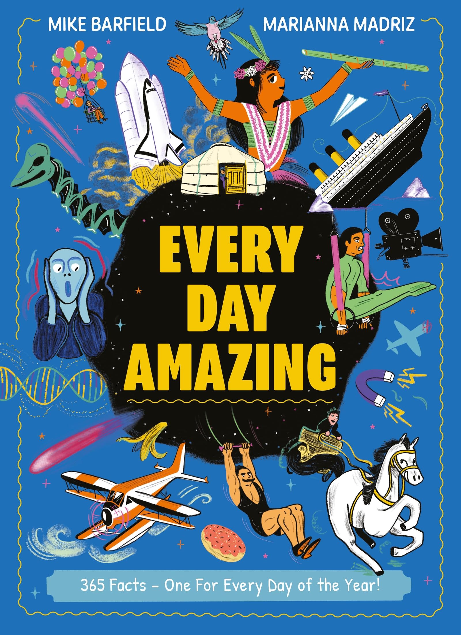 Front cover of the book 'Every Day Amazing: Fun facts for all 365 days of the year!' by Mike Barfield.
