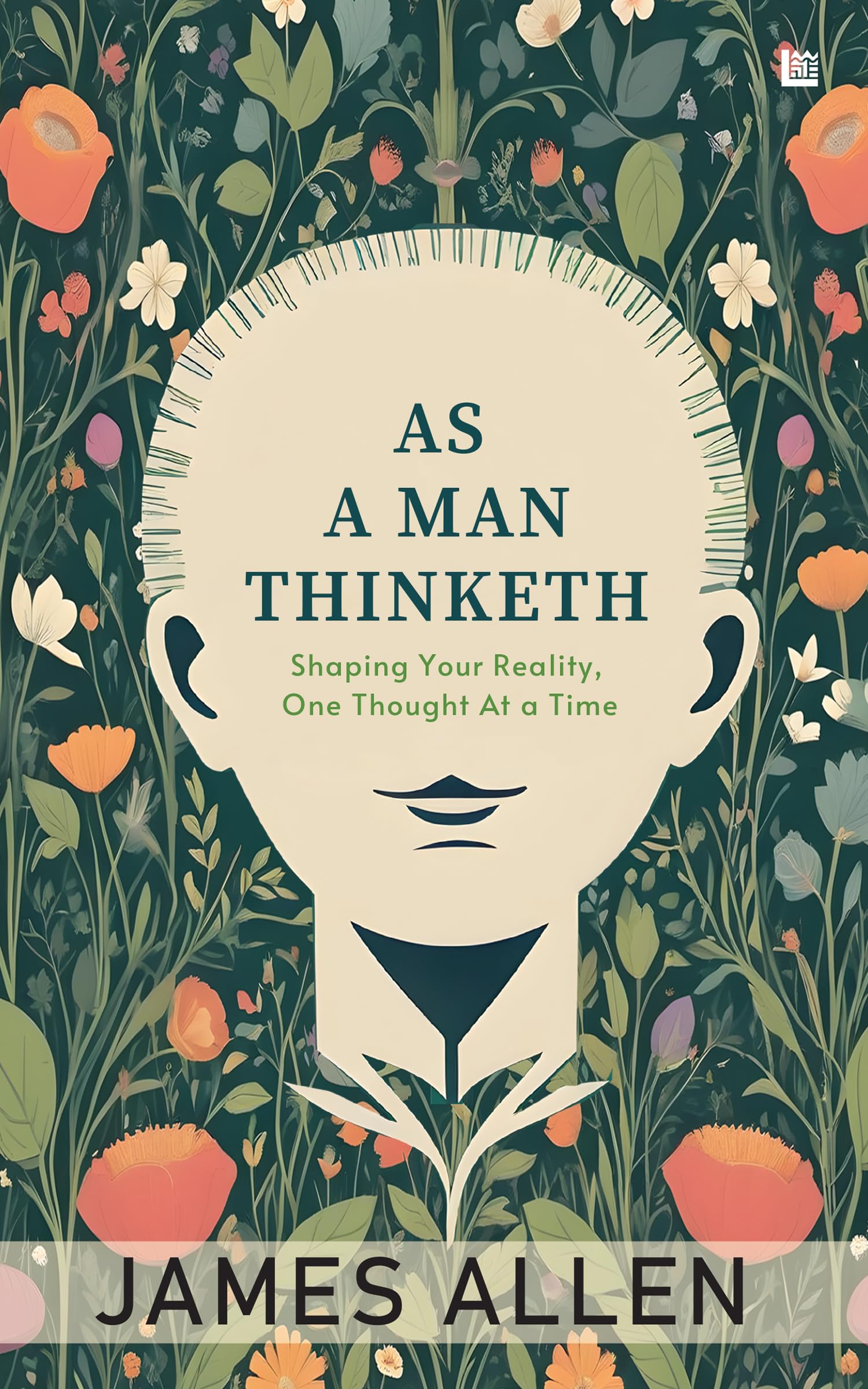 Front cover of the Paperback book 'As A Man Thinketh by James Allen Philosophy & Human Psychology Book for Personal Growth Self Help to' by James Allen.
