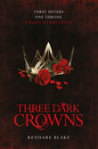 Front cover of the book 'Three Dark Crowns' by Kendare Blake.