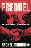 Front cover of the book 'Prequel: An American fight against fascism' by Maddow Rachel.
