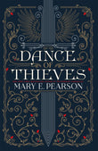 Front cover of the book 'Dance of Thieves: the sensational young adult fantasy from a New York Times bestselling author' by Marry E Pearson.