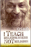 Front cover of the book 'I Teach Religiousness Not Religion' by Osho.