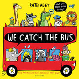 Front cover of the book 'We Catch the Bus' by Katie Abey.