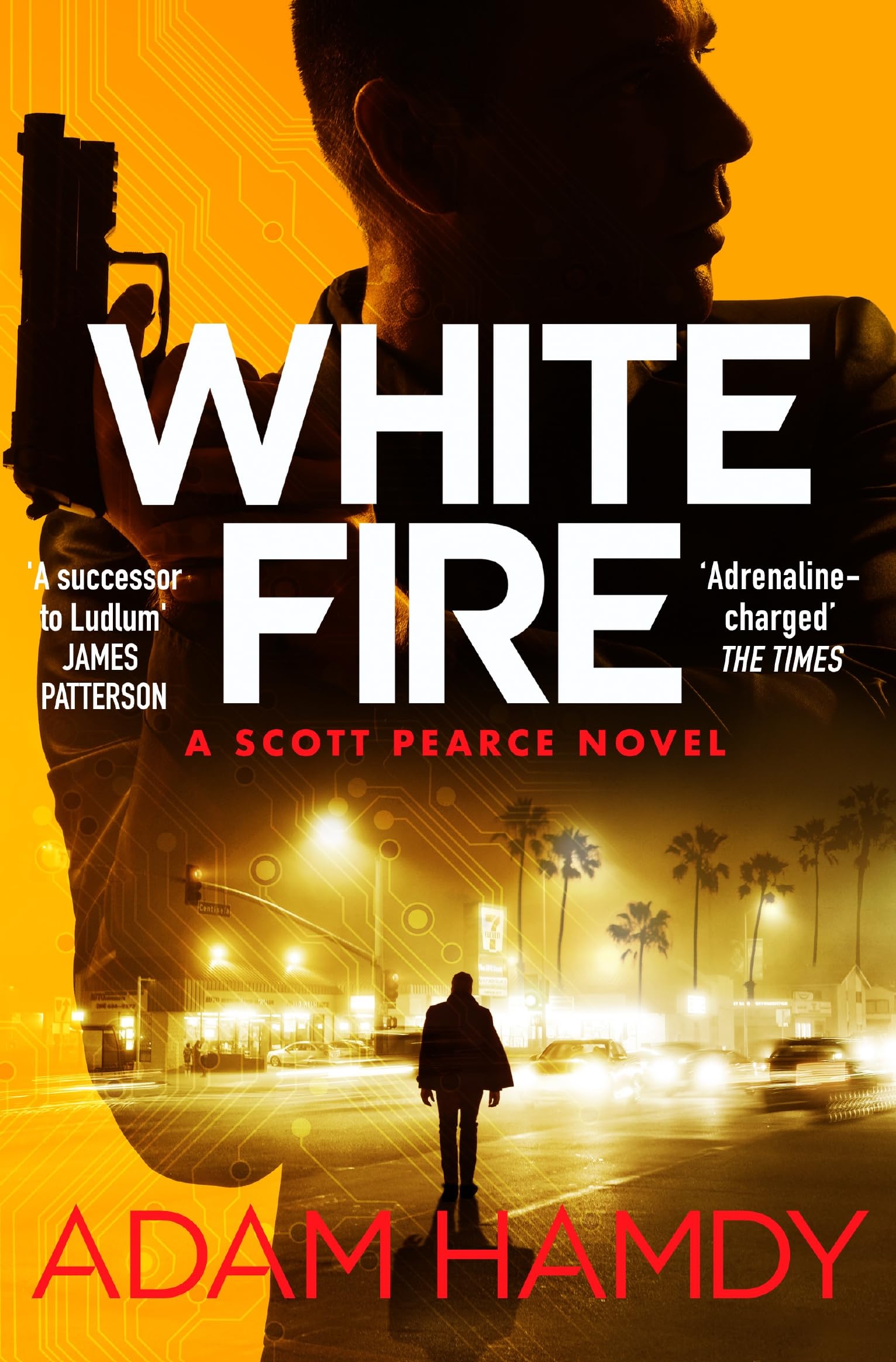 Front cover of the book 'White Fire: A fast-paced espionage thriller from the Sunday Times bestselling co-author of The Private series by James P' by Adam Hamdy.
