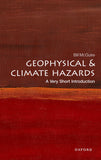 Geophysical and Climate Hazards: A Very Short Introduction |9780192874535|