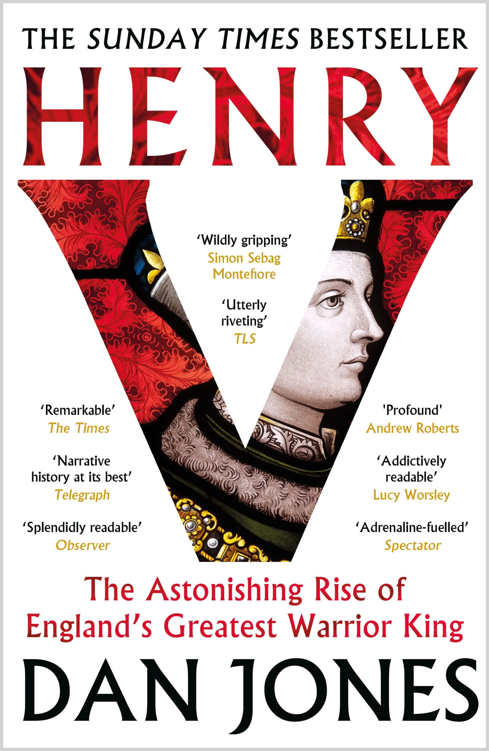 Front cover of the book 'Henry V: The Astonishing Rise of England's Greatest Warrior King' by Dan Jones.