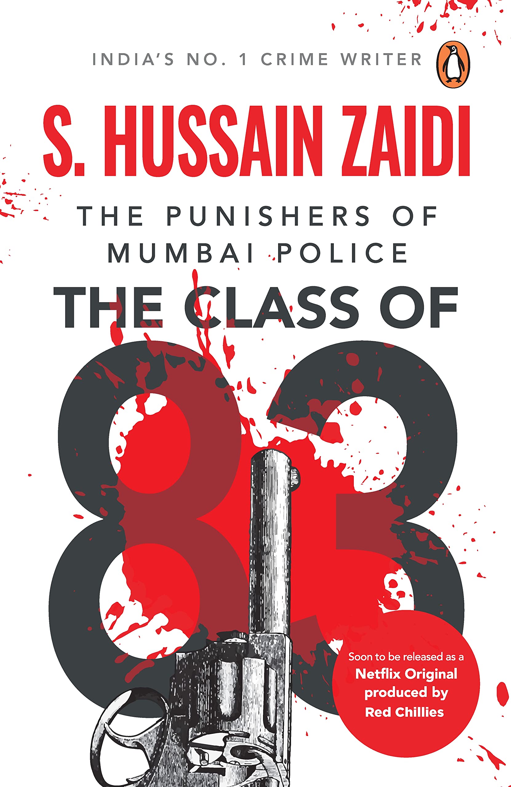 Front cover of the book 'The Class of 83 : The Punishers of Mumbai Police' by Hussian Zaidi.