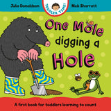Front cover of the book 'MACMILLAN One Mole Digging A Hole A first book for toddlers learning to count (Toddler Time).' by Julia Donaldson.