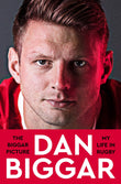 Front cover of the book 'The Biggar Picture: My Life in Rugby' by Dan Biggar.
