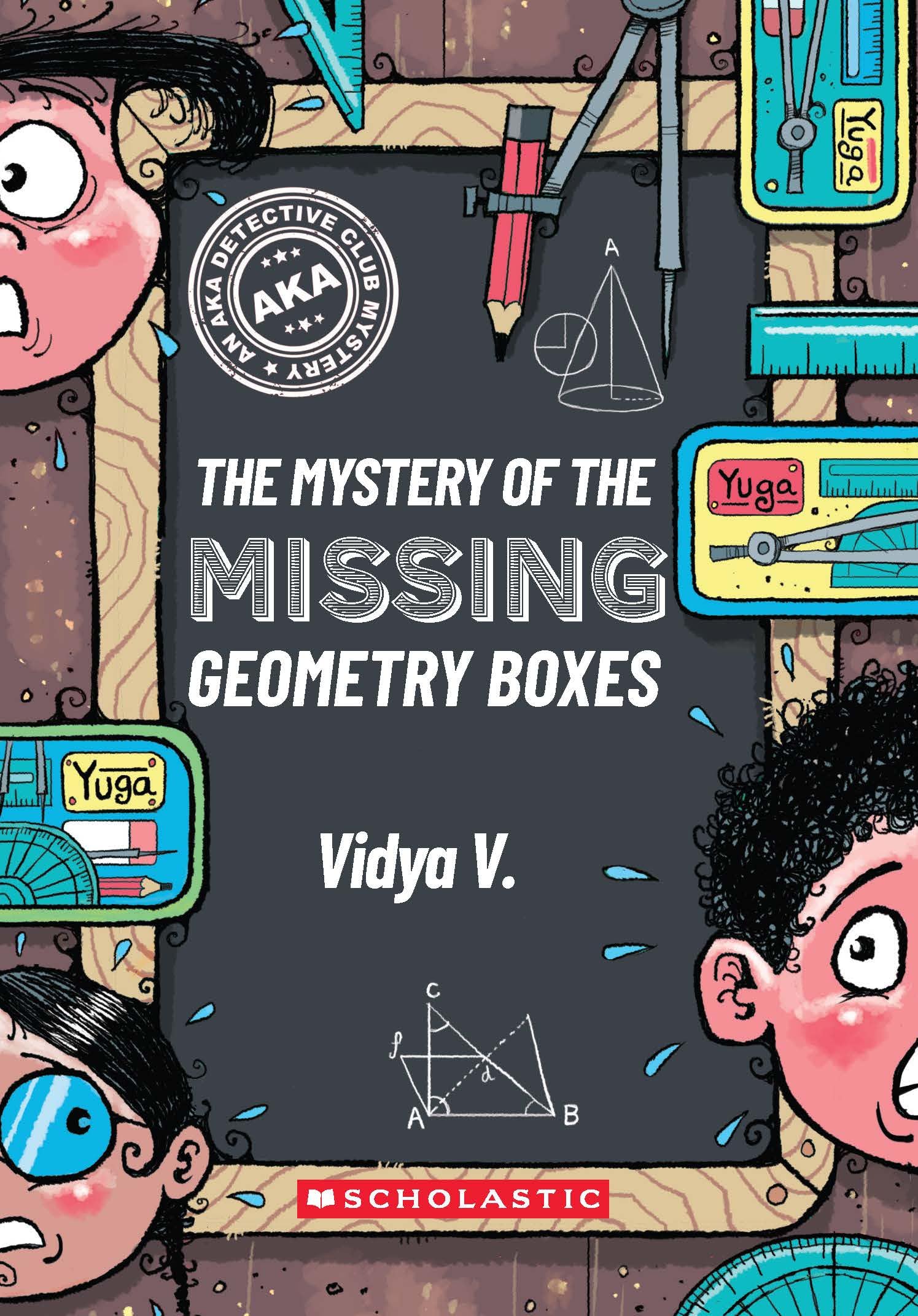 Front cover of the book 'The Mystery of the Missing Geometry Boxes' by Vidya Varadarajan.