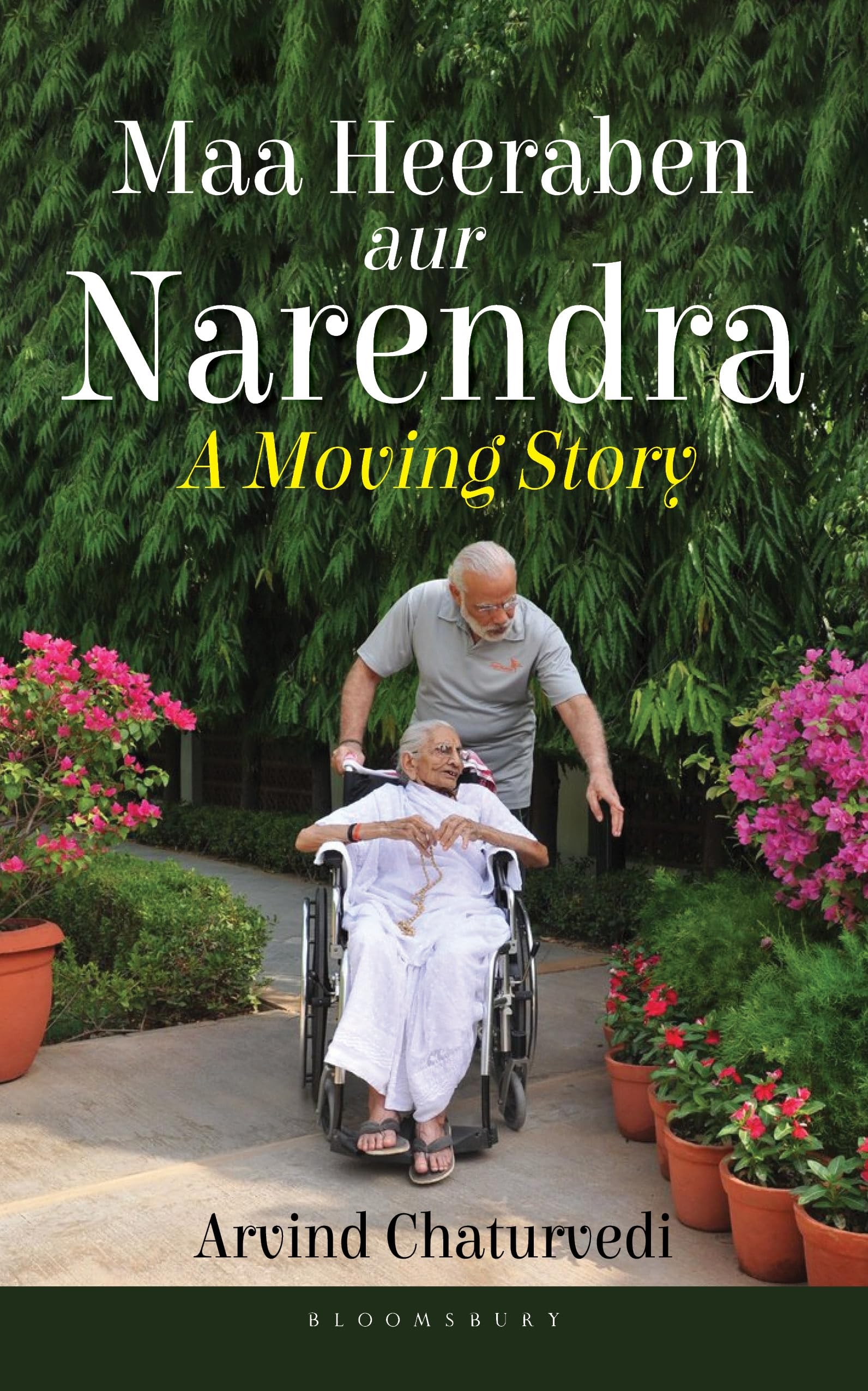 Front cover of the book 'Maa Heeraben and Narandra: A Moving Story' by Arvind Chaturvedi.
