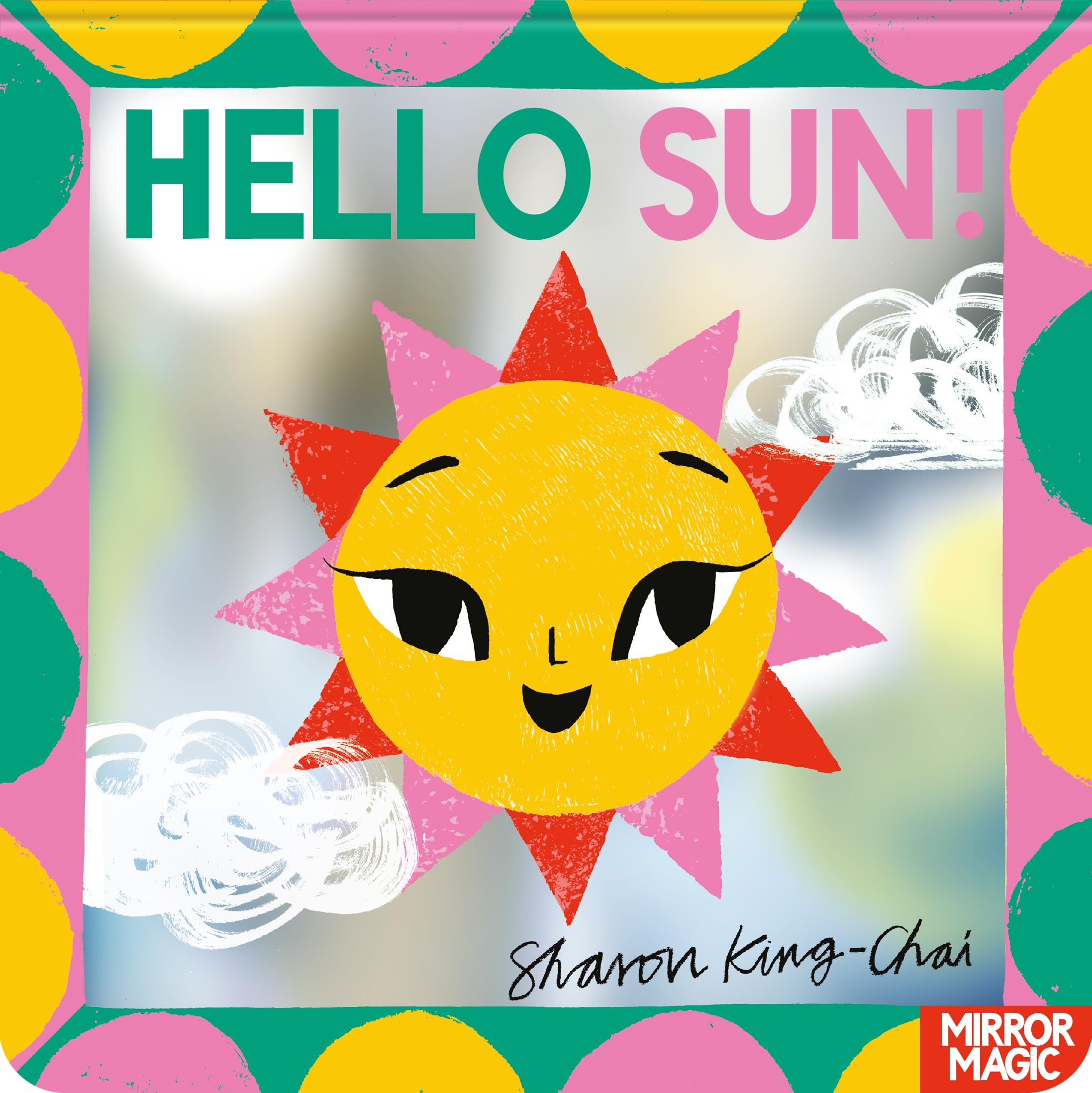 Front cover of the book 'Hello Sun!: A summery search-and-find mirror book' by Sharon King-Chai.