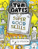 Front cover of the book 'Tom Gates #10: Super Good Skills (Almost . . .)' by Liz Pichon.