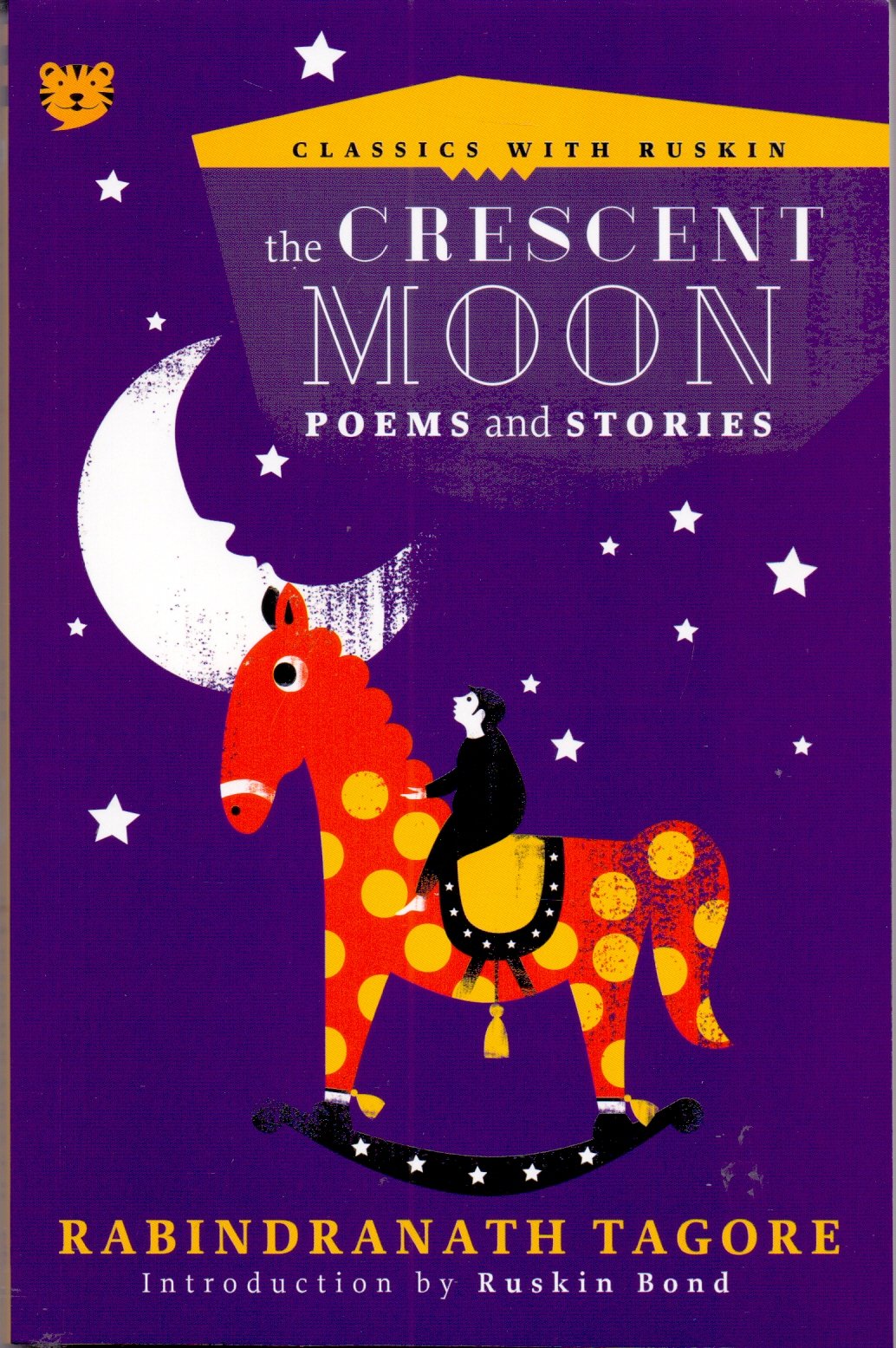 Front cover of the Paperback book 'The Crescent Moon : Poems and Stories Rabindranath Tagore' by Rabindranath Tagore.