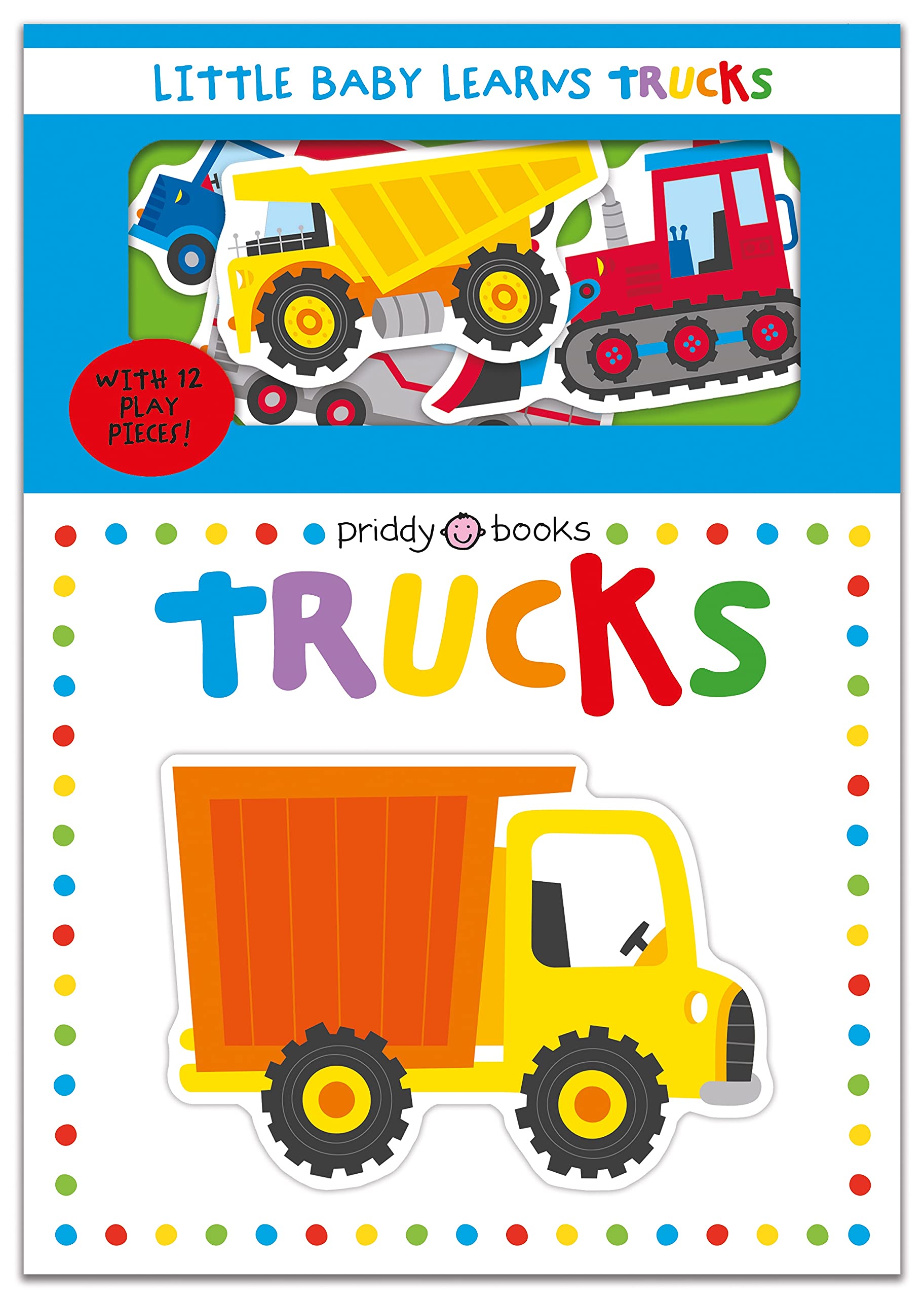 Front cover of the book 'Little Baby Learns: Trucks' by Roger Priddy.