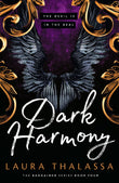 Front cover of the book 'Dark Harmony: The finale to the bestselling smash-hit dark fantasy romance! (The Bargainer Series)' by Thalassa, Laura.