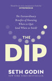 Front cover of the book 'The Dip: The extraordinary benefits of knowing when to quit (and when to stick)' by Godin, Seth.