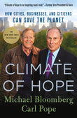 Front cover of the book 'Climate of Hope: How Cities, Businesses, and Citizens Can Save the Planet' by Michael Bloomberg, Carl Pope.