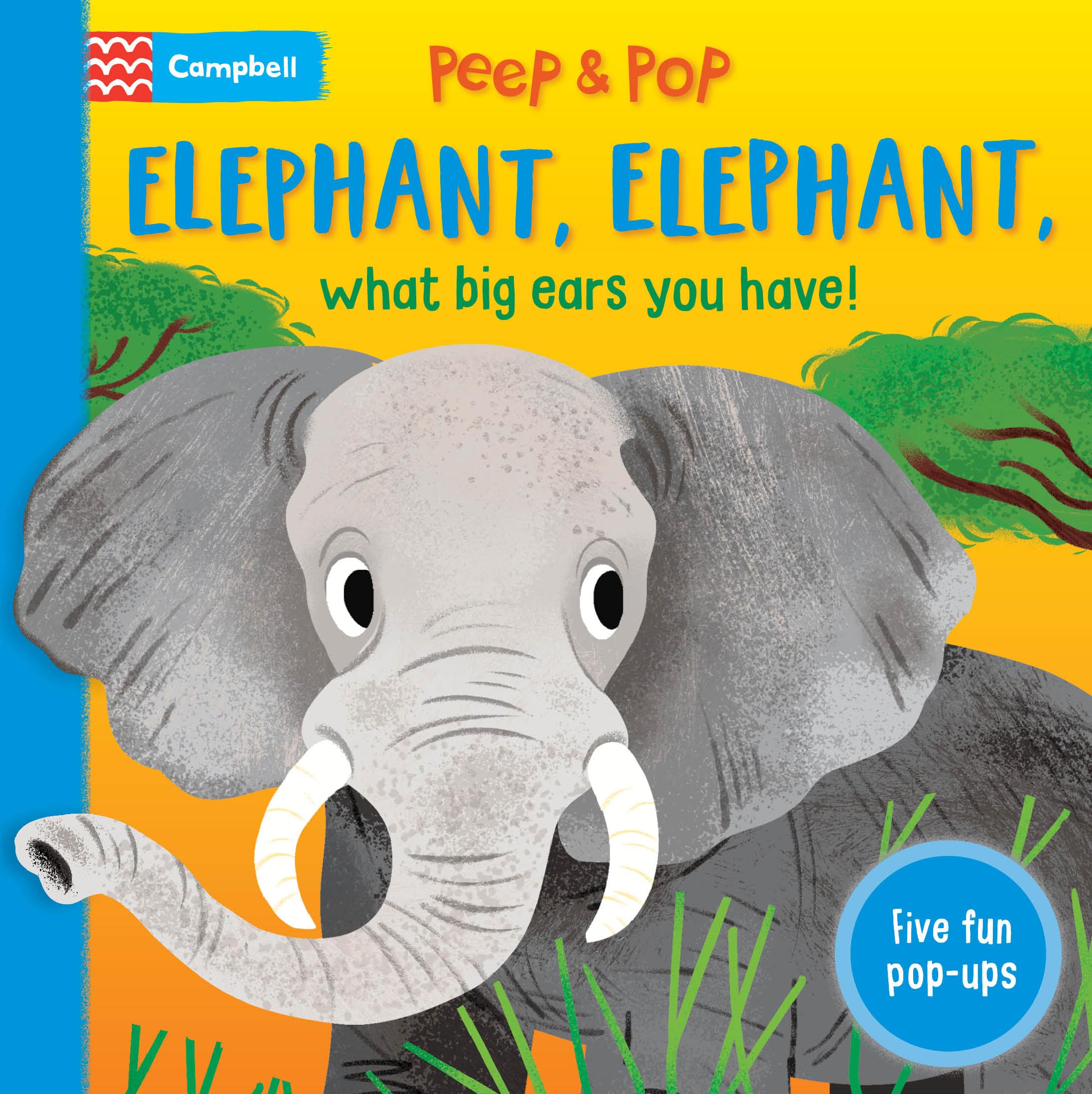 Front cover of the book 'Campbell Books Elephant, Elephant, What Big Ears You Have!.' by Campbell Books.