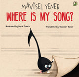 Front cover of the book 'Niyogi Books Pvt. Ltd. Where is My Song' by Mavisel Yener.