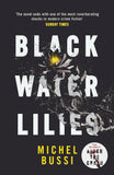 Front cover of the book 'Black Water Lilies' by Bussi, Michel.