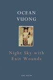 Night Sky with Exit Wounds - PaperbackÐ   by Ocean Vuong