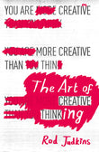 Front cover of the book 'The Art of Creative Thinking' by Judkins, Rod.