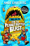 Front cover of the book 'You and Me and the Peanut-Butter Beast' by Andy Griffiths.