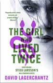 Front cover of the book 'The Girl Who Lived Twice: continuing the monumental DRAGON TATTOO series - more than 100 million copies sold worldwide' by David Lagercrantz.