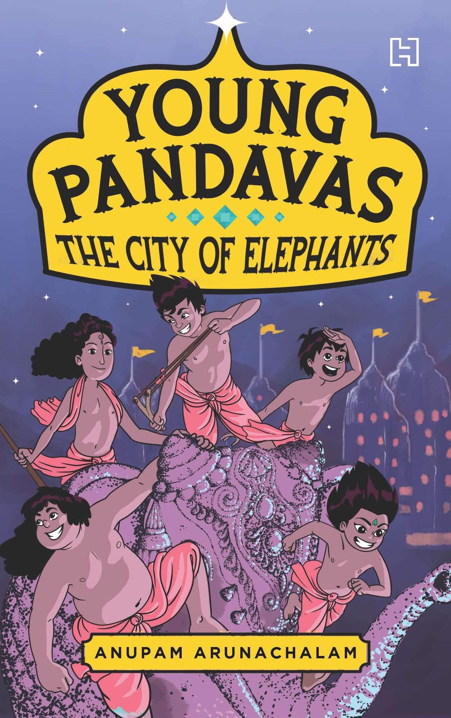 Front cover of the book 'HACHETTE INDIA The Young Pandavas' by Anupam Arunachalam.