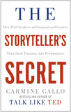 Front cover of the book 'The Storyteller's Secret: How TED Speakers and Inspirational Leaders Turn Their Passion into Performance' by Carmine Gallo.