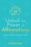 21 Days to Unlock the Power of Affirmations  -PaperbackÐ  by Louise Hay