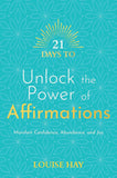 21 Days to Unlock the Power of Affirmations  -PaperbackÐ  by Louise Hay