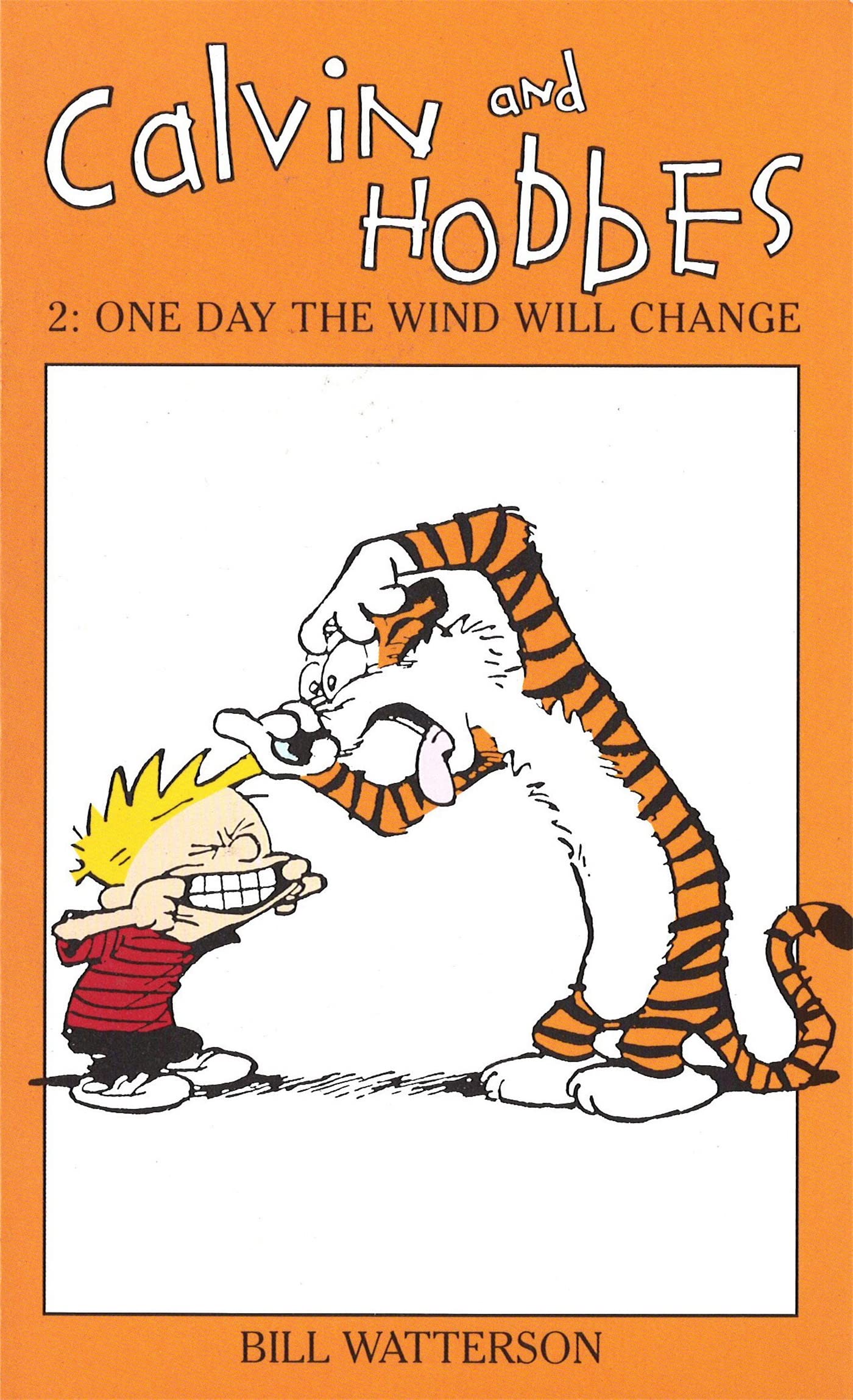 Front cover of the book 'Calvin And Hobbes Volume 2: One Day the Wind Will Change: The Calvin & Hobbes Series' by Watterson Bill.