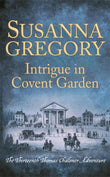 Front cover of the book 'Intrigue in Covent Garden: The Thirteenth Thomas Chaloner Adventure (Adventures of Thomas Chaloner, 13)' by Gregory Susanna.