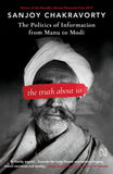 Front cover of the book 'The Truth About Us' by Sanjoy Chakravorty.