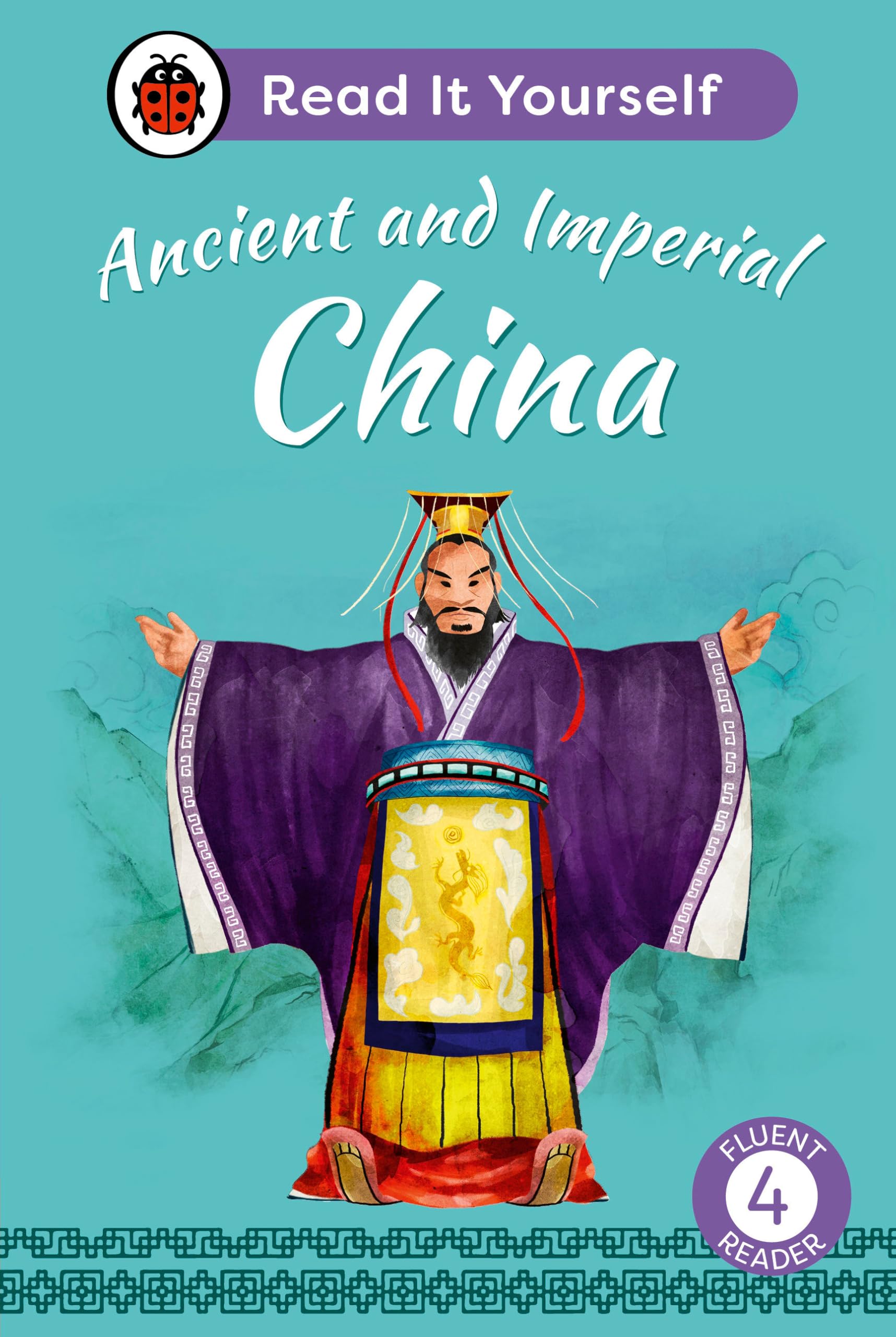 Front cover of the book 'Ancient and Imperial China: Read It Yourself - Level 4 Fluent Reader (Ladybird Readers)' by Ladybird.