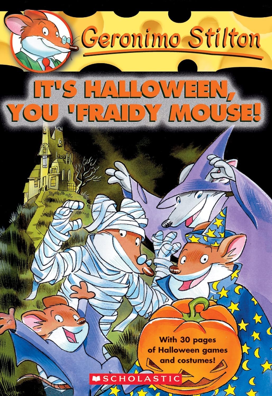 Front cover of the book 'It's Halloween, You 'Fraidy Mouse! (Geronimo Stilton, No. 11)' by Stilton Geronimo.