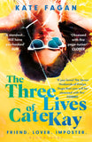 Front cover of the book 'The three lives of cate kay' by Kate Fagan.