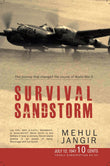 Front cover of the Paperback book 'Survival Sandstorm: The Journey that Changed the Course of World War II Mehul Jangir' by Mehul Jangir.