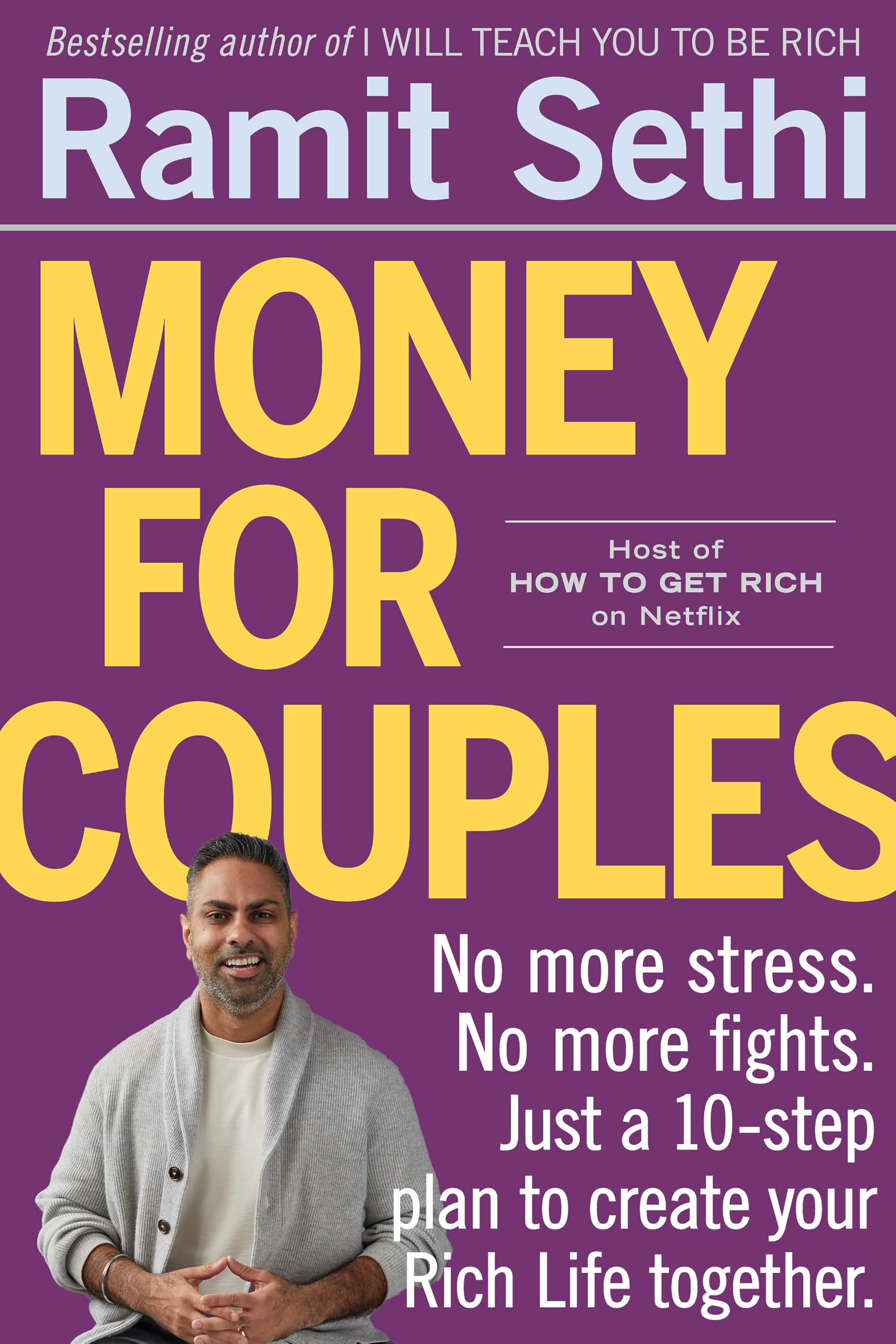 Front cover of the book 'Money For Couples: No more stress. No more fights. Just a 10-step plan to create your Rich Life together' by Ramit Sethi.