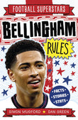 Front cover of the book 'Welbeck Childrens Books Football Superstars Bellingham Rules.' by Simon Mugford.