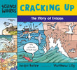 Front cover of the book 'Cracking Up: The Story of Erosion (Science Works)' by Jacqui Bailey.