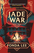 Front cover of the book 'Jade War' by Fonda Lee.