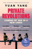 Front cover of the book 'Private Revolutions: Coming of Age in a New China - THE SUNDAY TIMES BESTSELLER' by Yuan Yang.