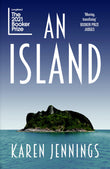 Front cover of the book 'An Island' by Karen Jennings.