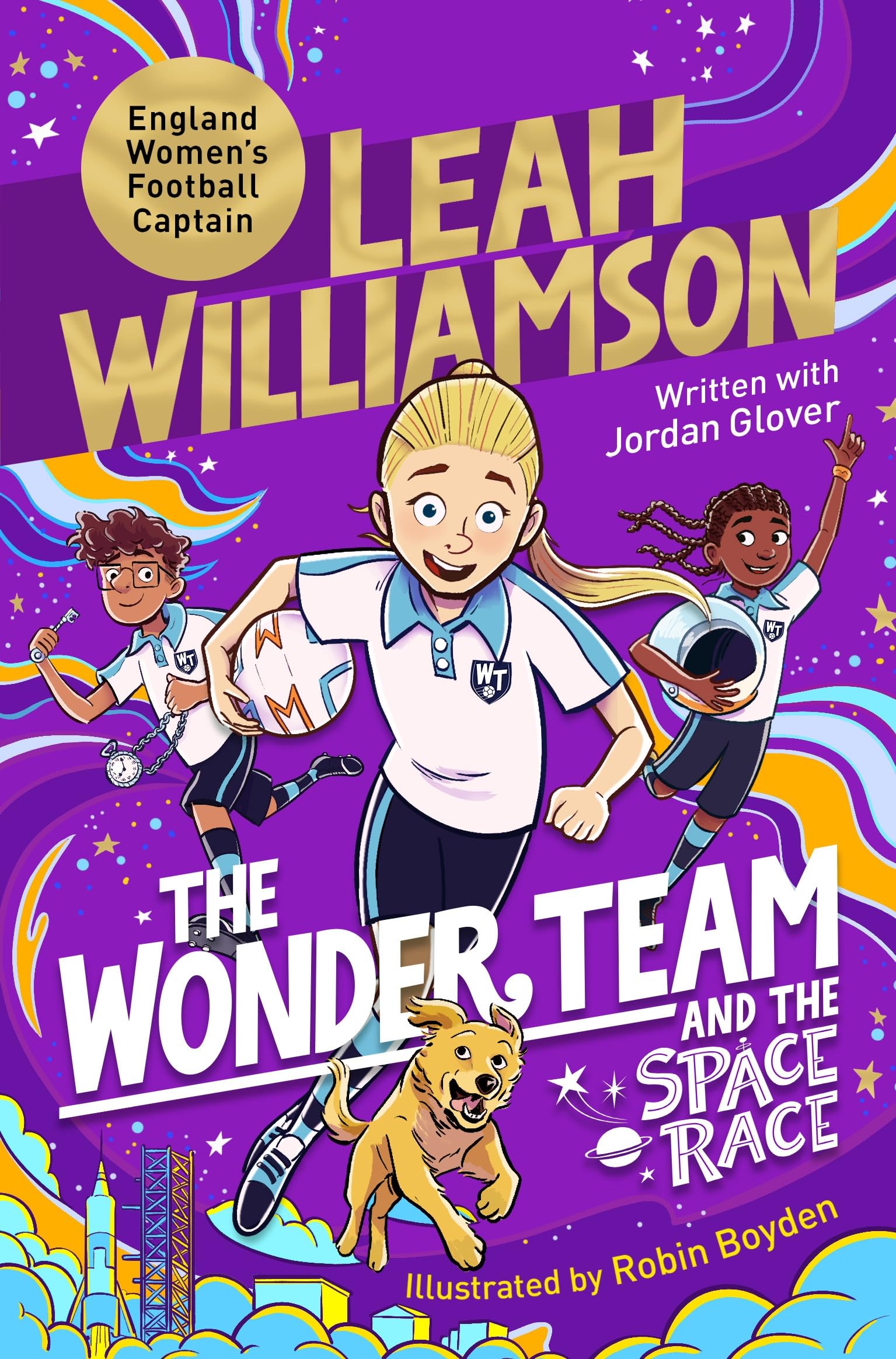 Front cover of the book 'The Wonder Team and the Space Race' by Leah Williamson and Jordan Glover.