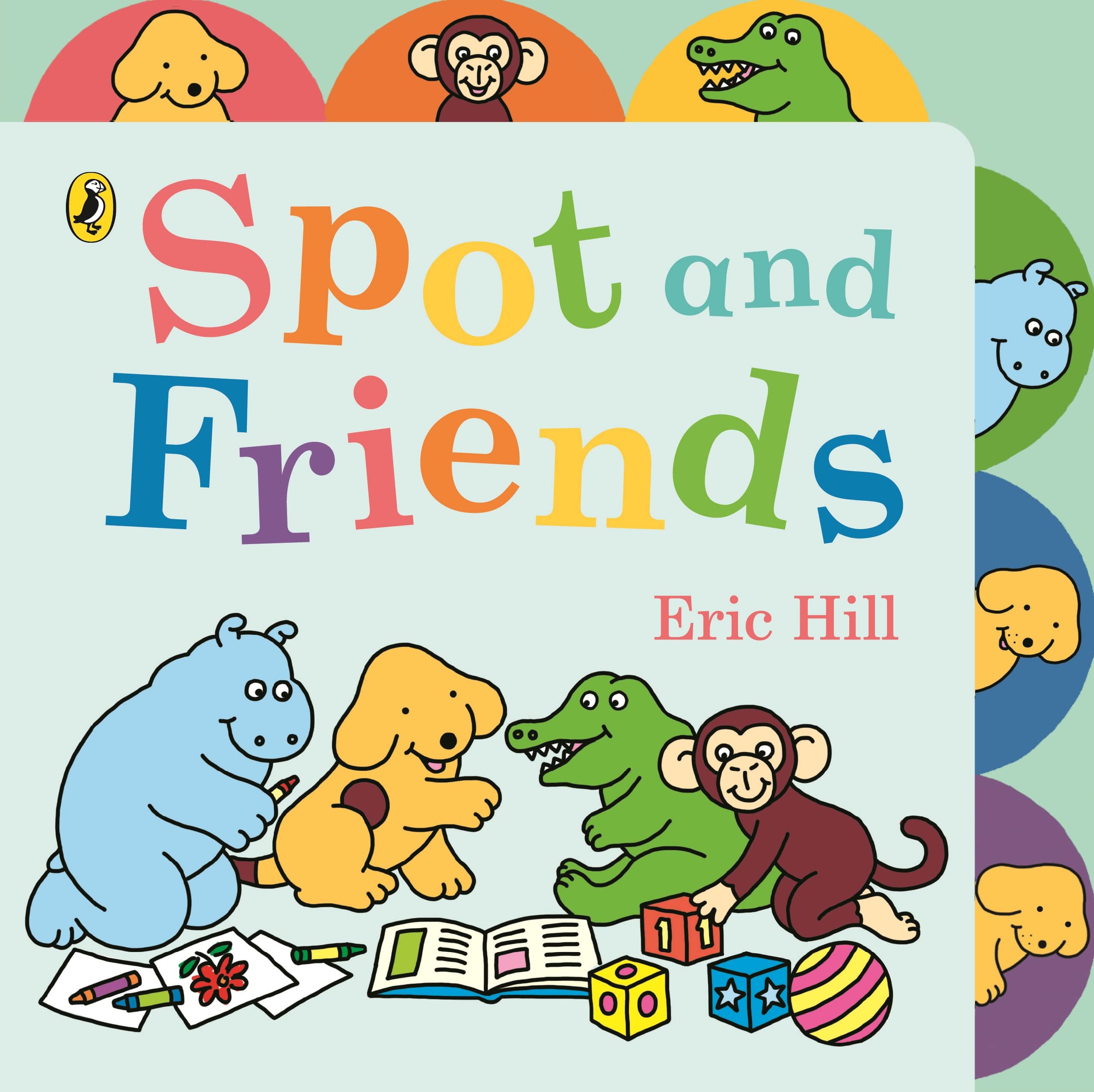 Front cover of the Board Book book 'Spot and Friends: Tabbed Board Book' by Hill, Eric.